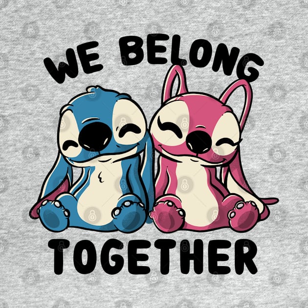 We Belong Together Cute Lover Gift by eduely